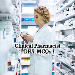 DHA Clinical Pharmacists Exam Preparation MCQs
