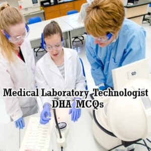 DHA Medical Laboratory Technologist Exam Preparation MCQs