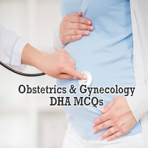 DHA Gynecology & Obstetrics Exam Preparation MCQs