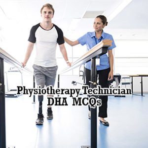 DHA Physiotherapy Technician Exam Preparation MCQs